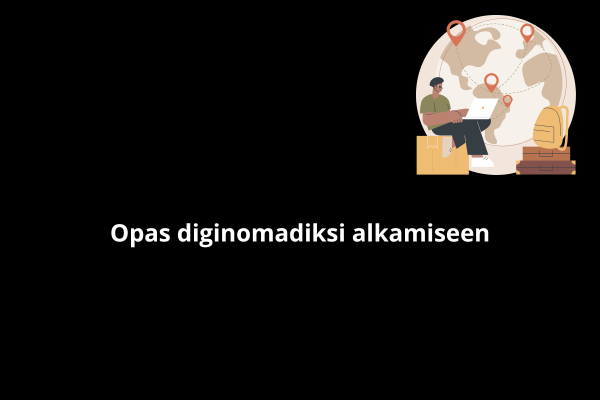 Opas diginomadiksi alkamiseen
